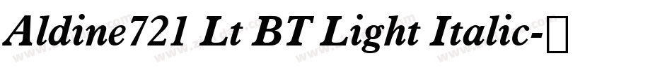 Aldine721 Lt BT Light Italic字体转换